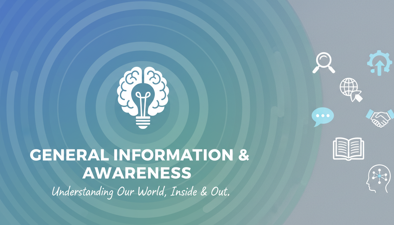 General Information & Awareness: